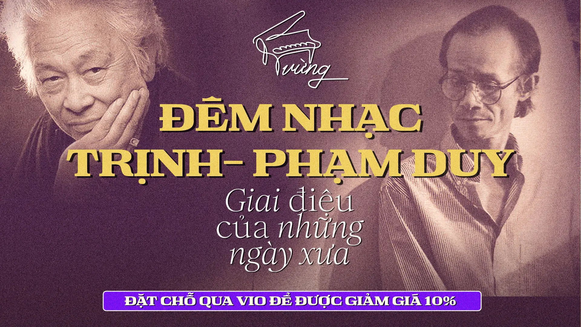 (Lịch diễn tháng 6) ĐÊM NHẠC TRỊNH - PHẠM DUY TẠI VỪNG ƠI MỞ RA