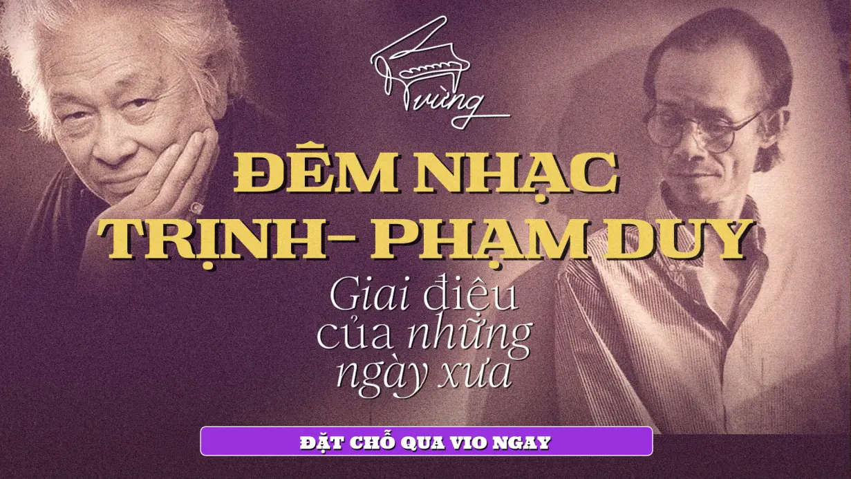 Vừng Ơi Mở Ra: "Đêm nhạc Trịnh - Phạm Duy" Live Music Night